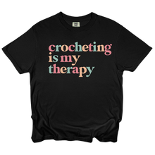 Load image into Gallery viewer, Crocheting is My Therapy Tee