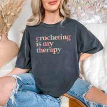 Load image into Gallery viewer, Crocheting is My Therapy Tee
